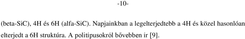 é közel haonlóan elterjedt a 6H