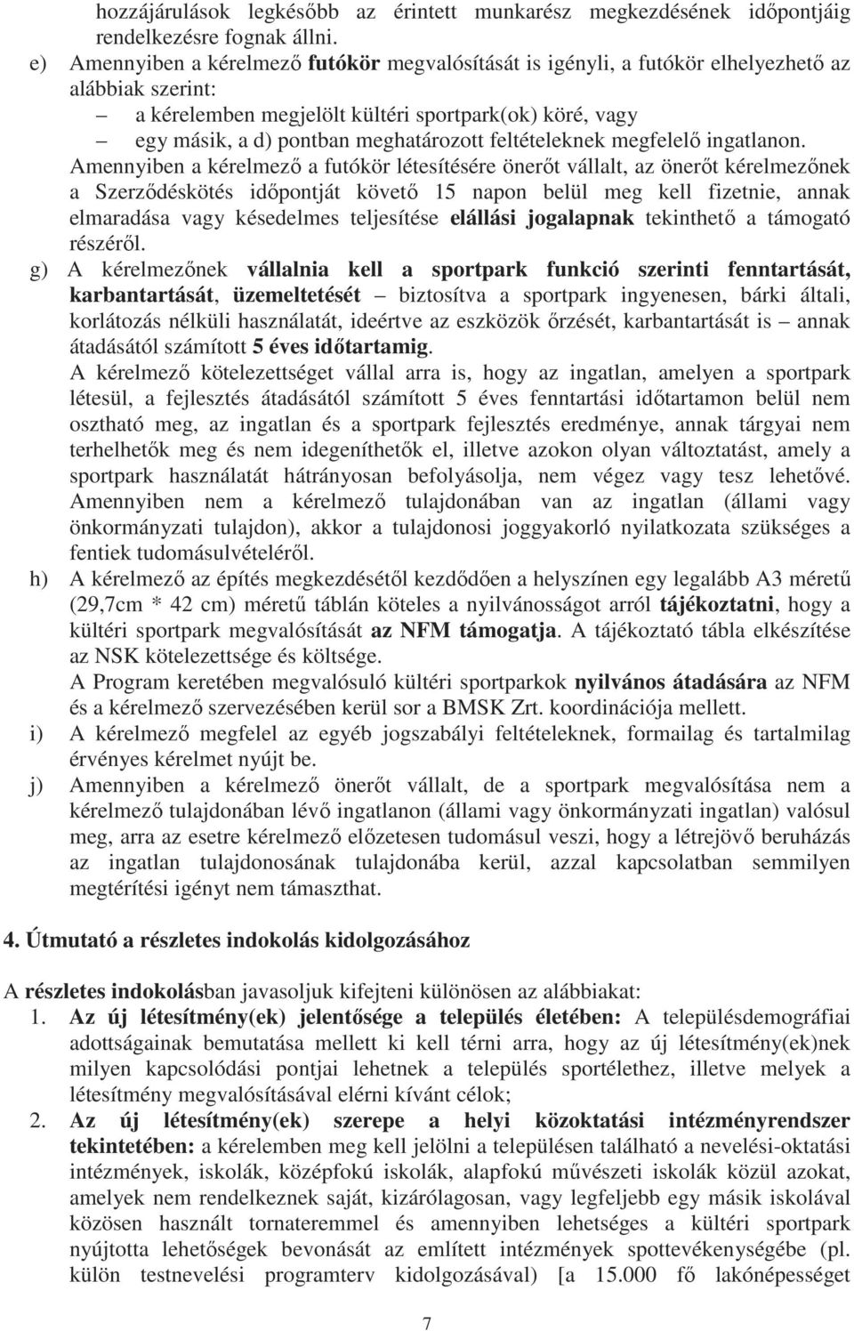 feltételeknek megfelelő ingatlanon.