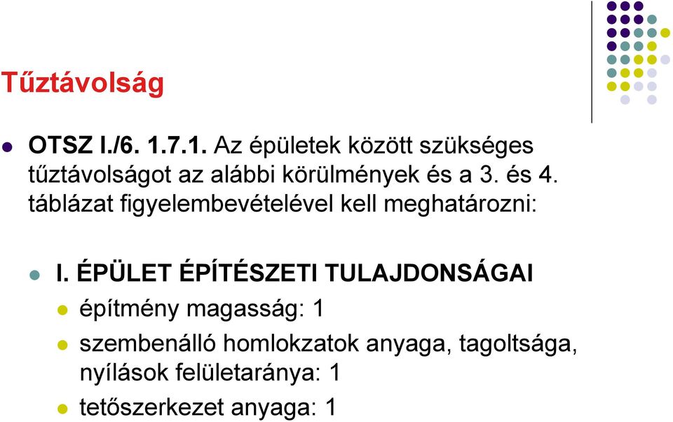 és 4. táblázat figyelembevételével kell meghatározni: I.