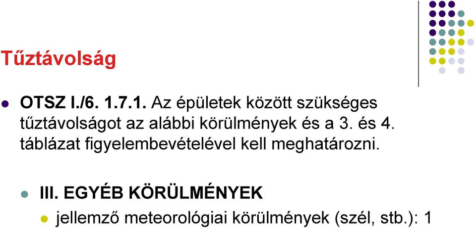 körülmények és a 3. és 4.