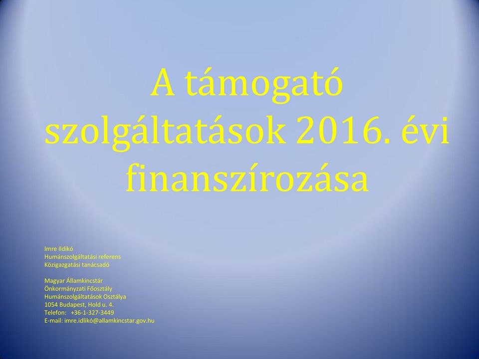 Közigazgatási tanácsadó Magyar Államkincstár Önkormányzati Főosztály