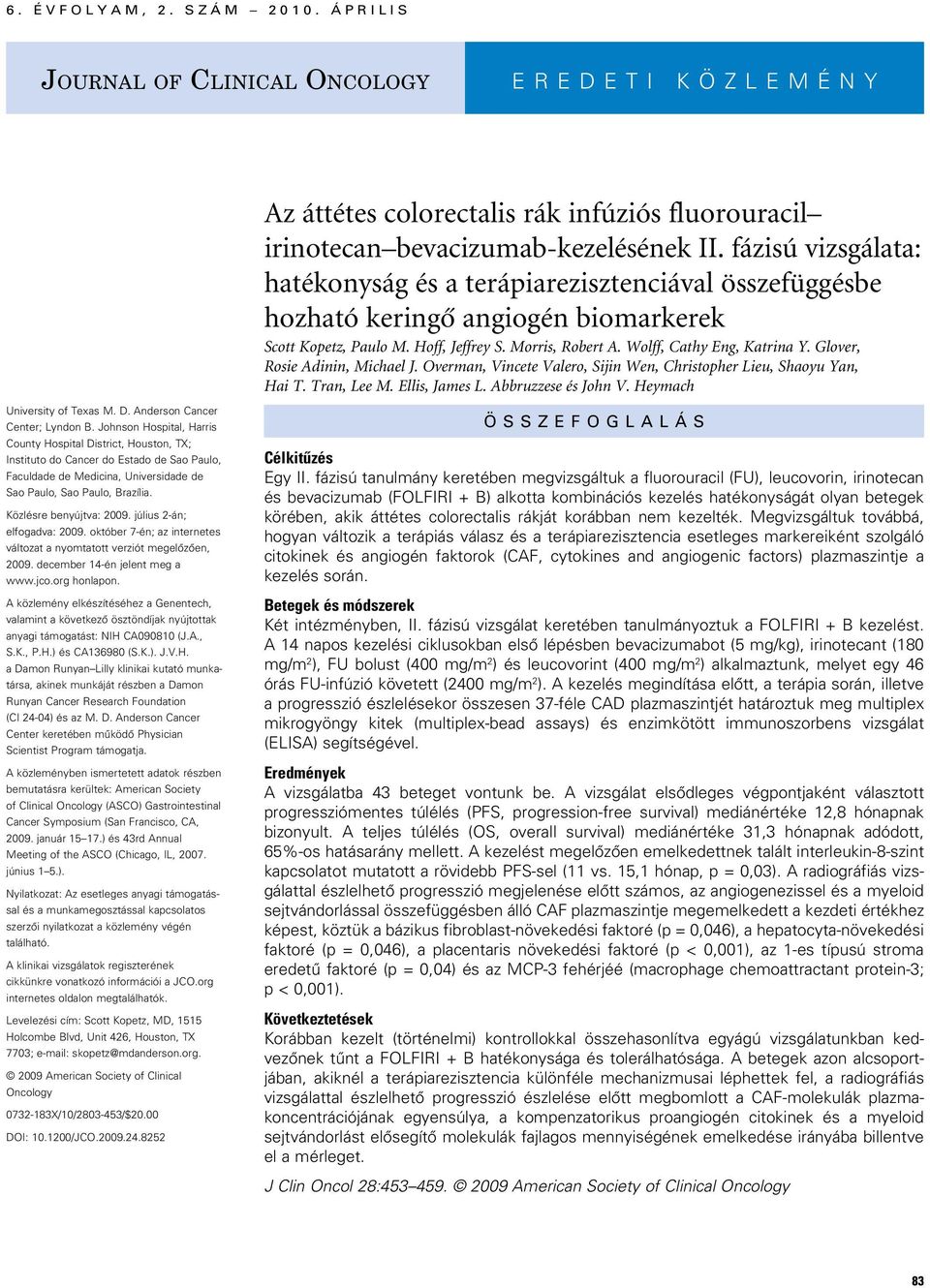 Glover, Rosie Adinin, Michael J. Overman, Vincete Valero, Sijin Wen, Christopher Lieu, Shaoyu Yan, Hai T. Tran, Lee M. Ellis, James L. Abbruzzese és John V. Heymach University of Texas M. D.