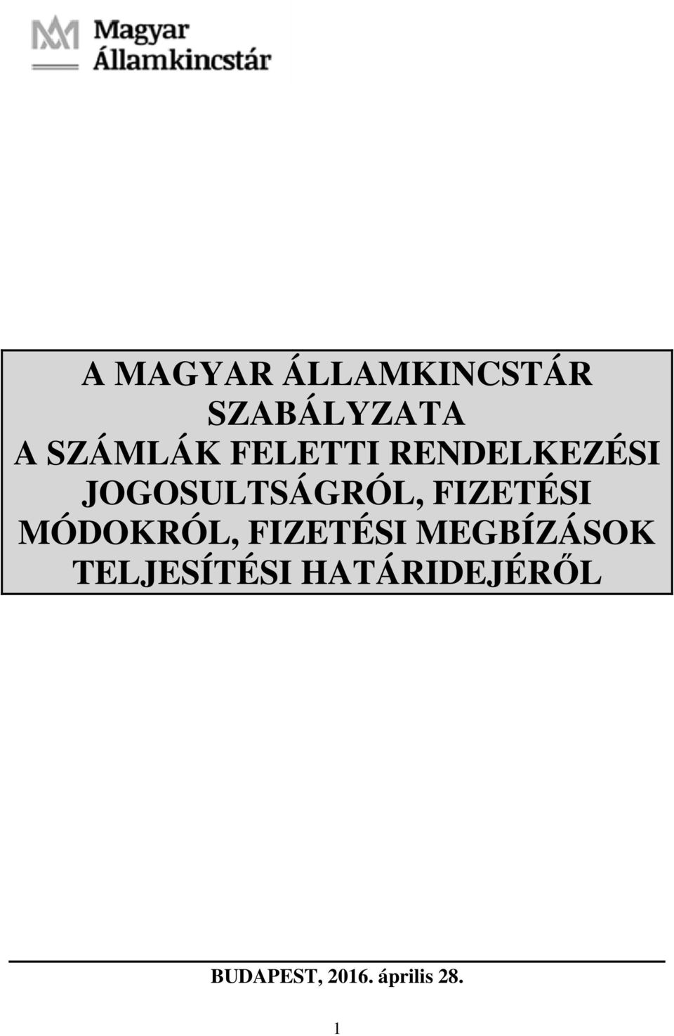 JOGOSULTSÁGRÓL, FIZETÉSI MÓDOKRÓL, FIZETÉSI