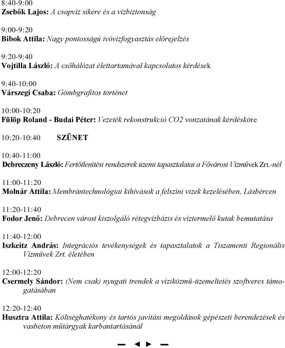Fertőtlenítési rendszerek üzemi tapasztalatai a Fővárosi Vízművek Zrt.