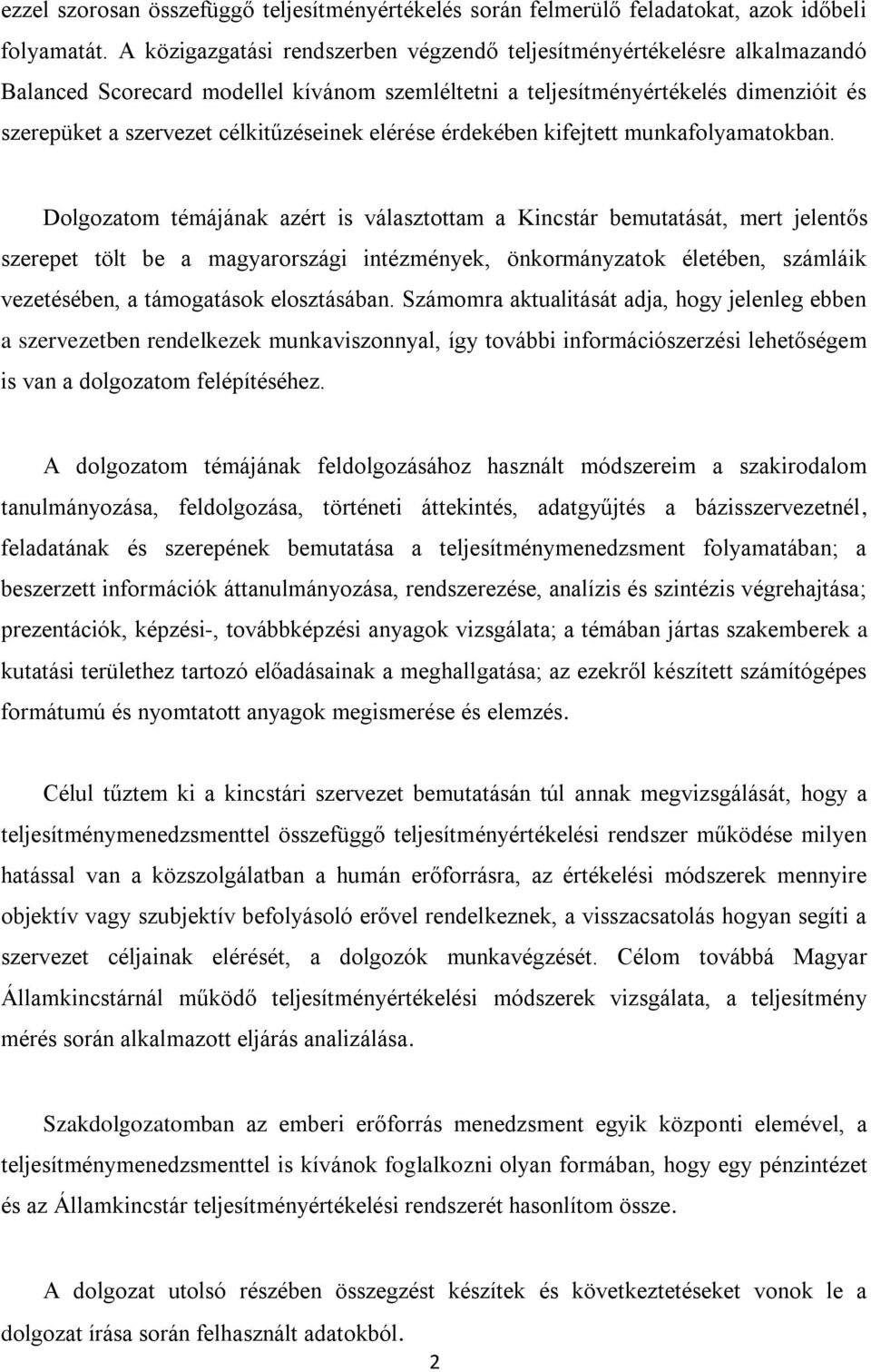 elérése érdekében kifejtett munkafolyamatokban.