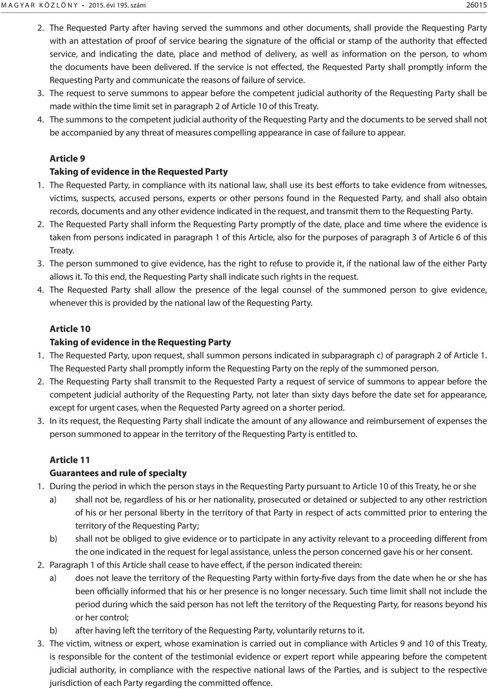the authority that effected service, and indicating the date, place and method of delivery, as well as information on the person, to whom the documents have been delivered.
