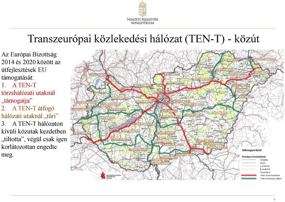 A TEN-T törzshálózati utaknál támogatja 2.
