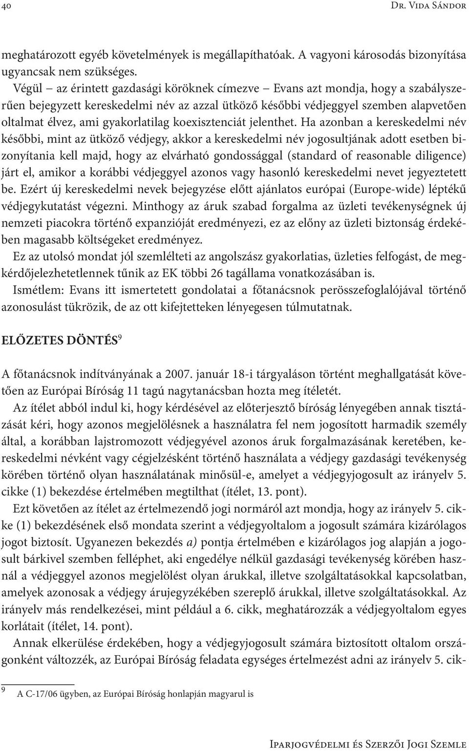 gyakorlatilag koexisztenciát jelenthet.