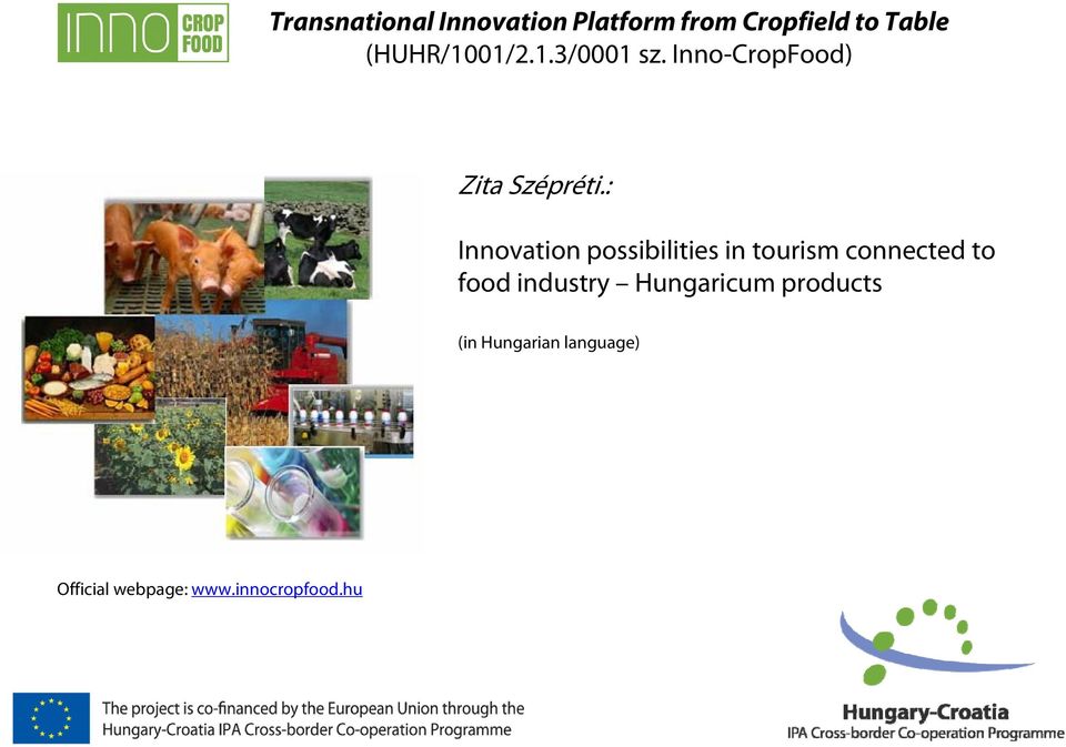 : Innovation possibilities in tourism connected to food industry