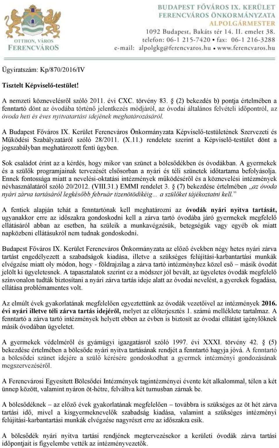 A Budapest Főváros IX. Kerület Ferencváros Önkormányzata Képviselő-testületének Szervezeti és Működési Szabályzatáról szóló 28/2011.