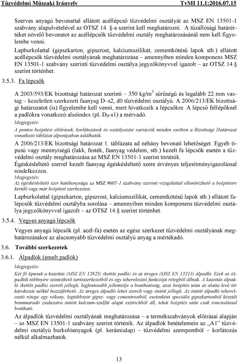 Lapburkolattal (gipszkarton, gipszrost, kalciumszilikát, cementkötésű lapok stb.