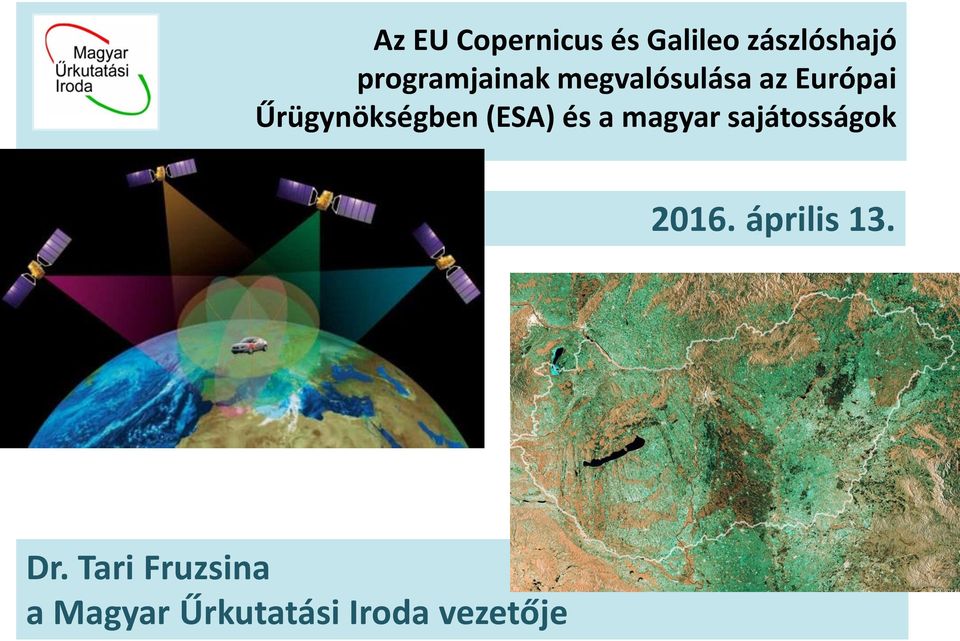 Űrügynökségben (ESA) és a magyar sajátosságok