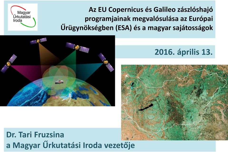 Űrügynökségben (ESA) és a magyar sajátosságok