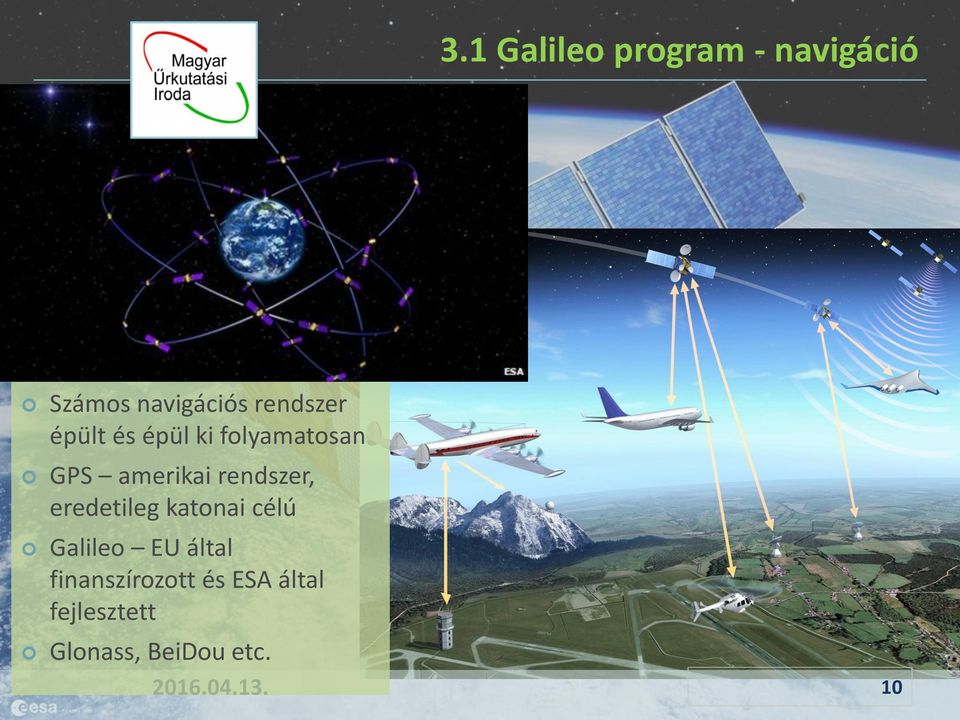 rendszer, eredetileg katonai célú Galileo EU által