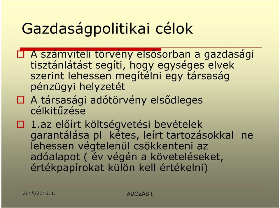 elsődleges célkitűzése 1.