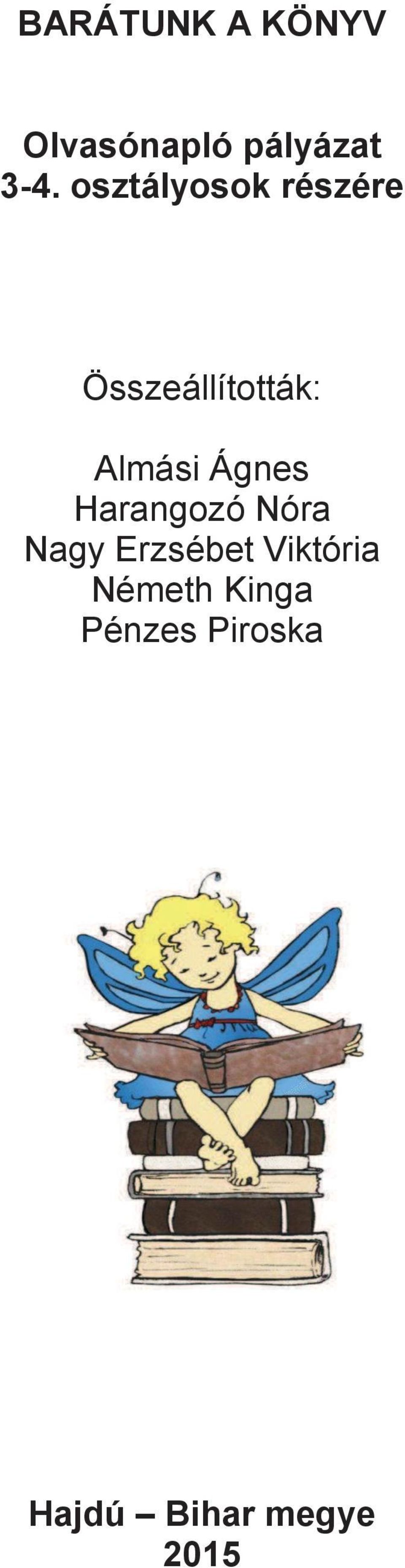 Ágnes Harangozó Nóra Nagy Erzsébet Viktória
