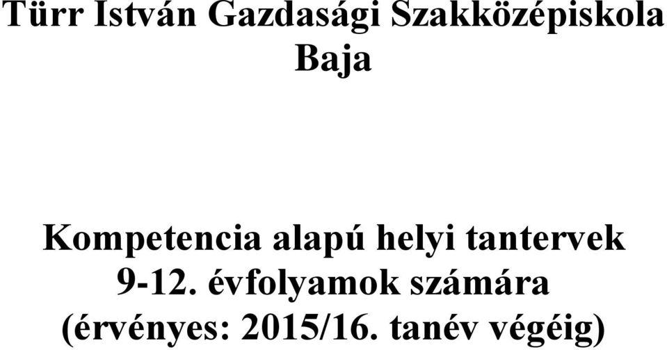 alapú helyi tantervek 9-12.