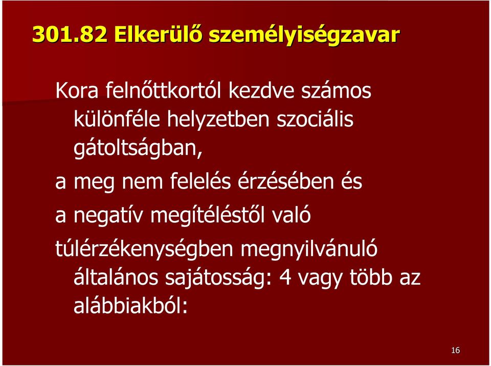 felelés érzésében és a negatív megítéléstől való
