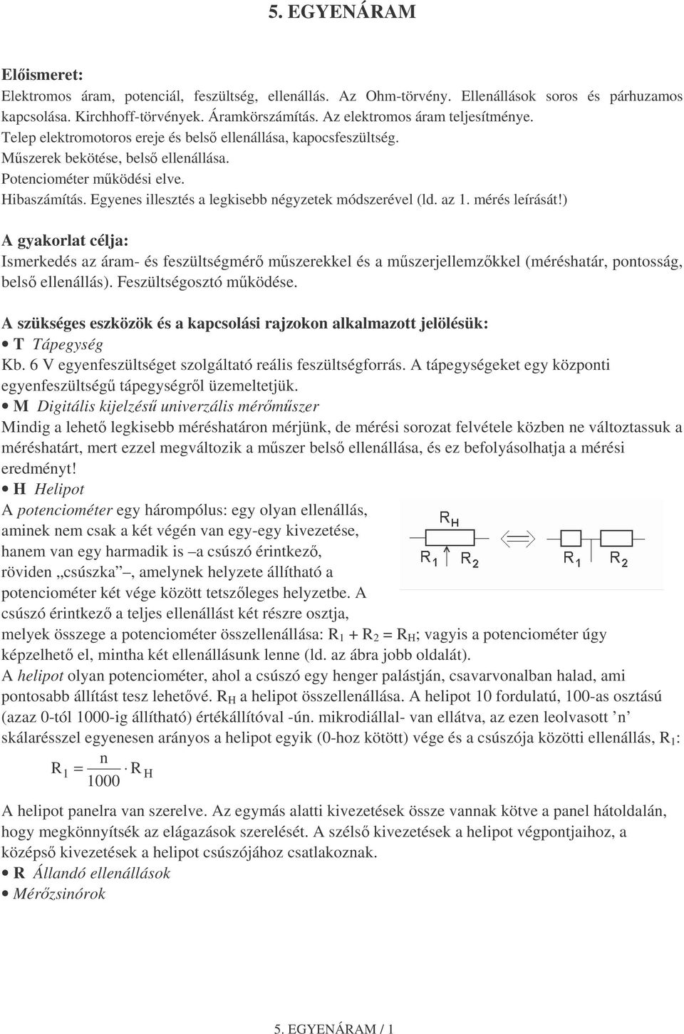 Egyenes illesztés a legkisebb négyzetek módszerével (ld. az. mérés leírását!