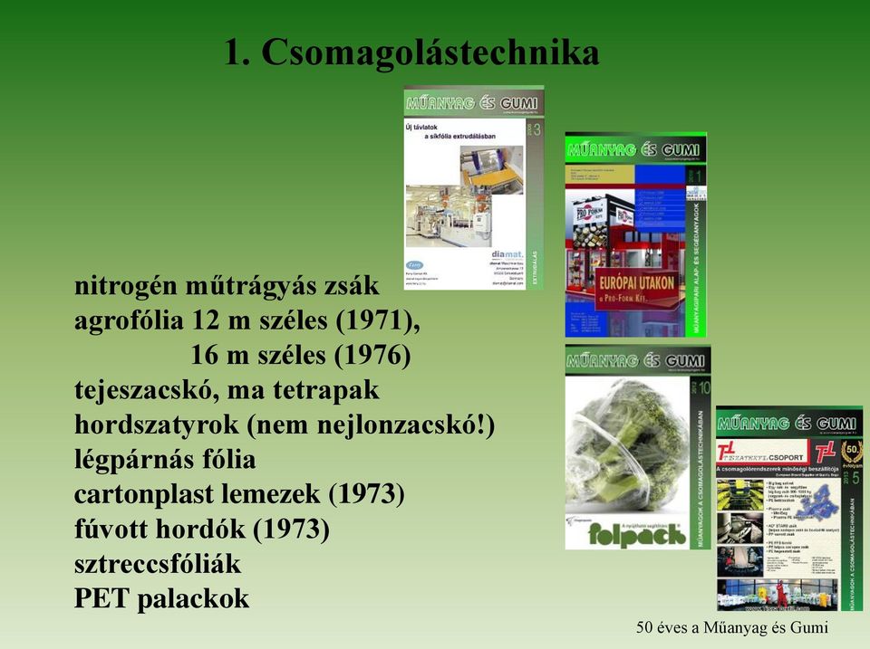 hordszatyrok (nem nejlonzacskó!