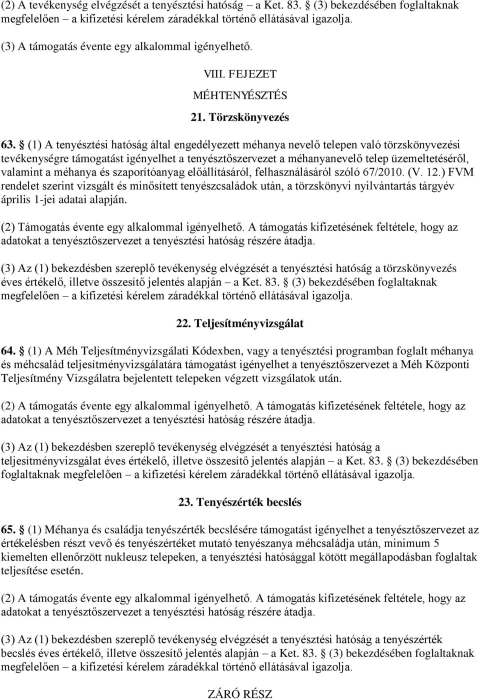 méhanya és szaporítóanyag előállításáról, felhasználásáról szóló 67/2010. (V. 12.