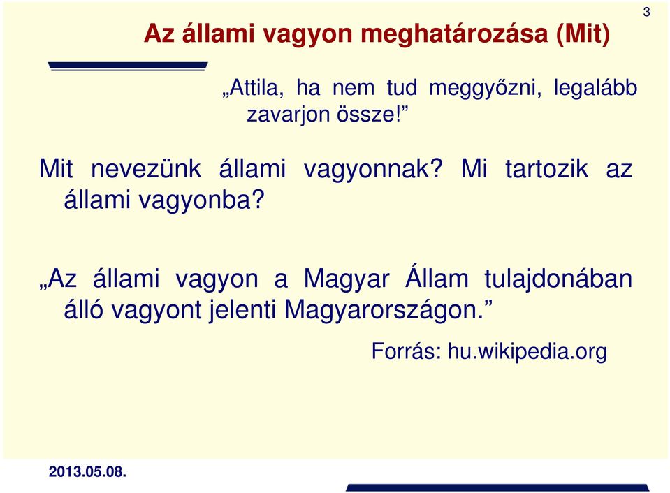 Mi tartozik az állami vagyonba?