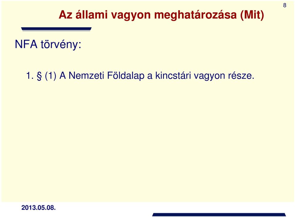 törvény: 1.