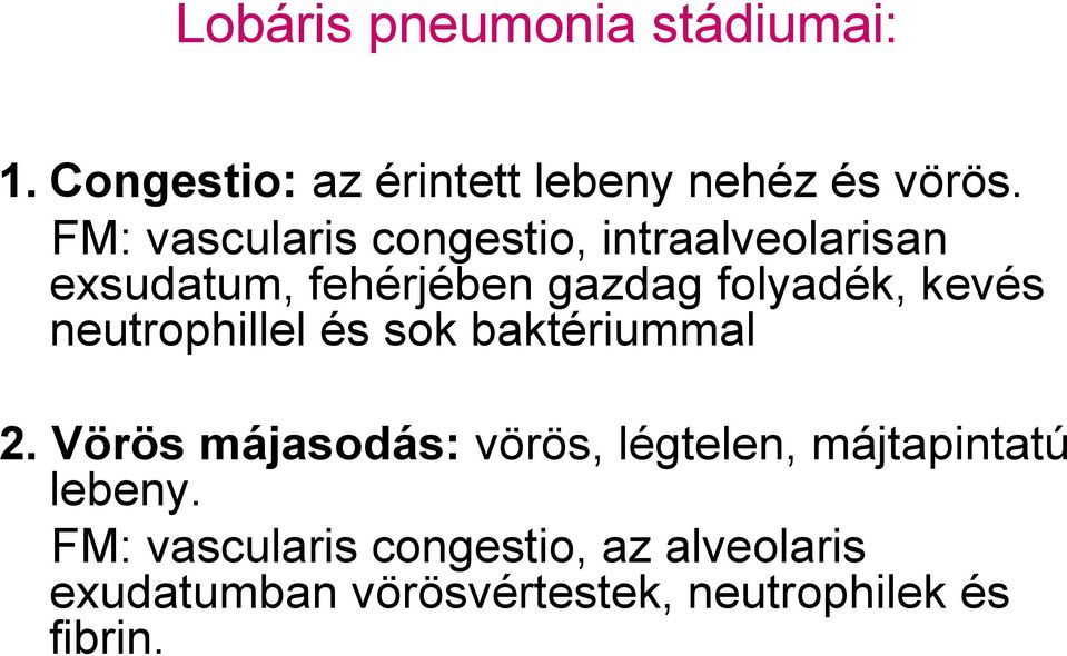 kevés neutrophillel és sok baktériummal 2.