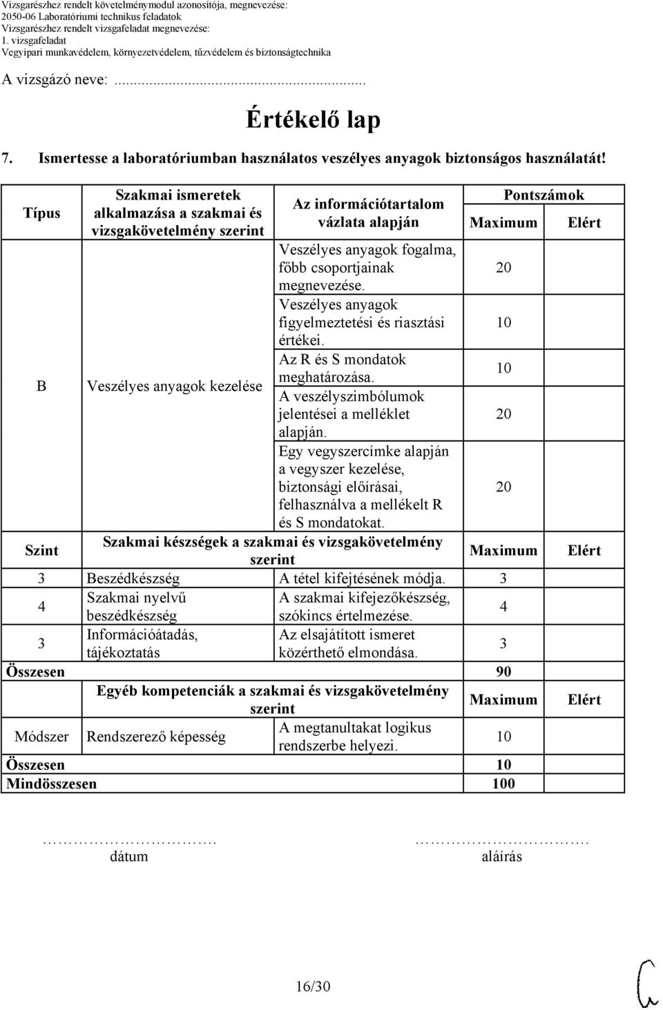 Veszélyes anyagok figyelmeztetési és riasztási értékei. Az R és S mondatok meghatározása. A veszélyszimbólumok jelentései a melléklet alapján.