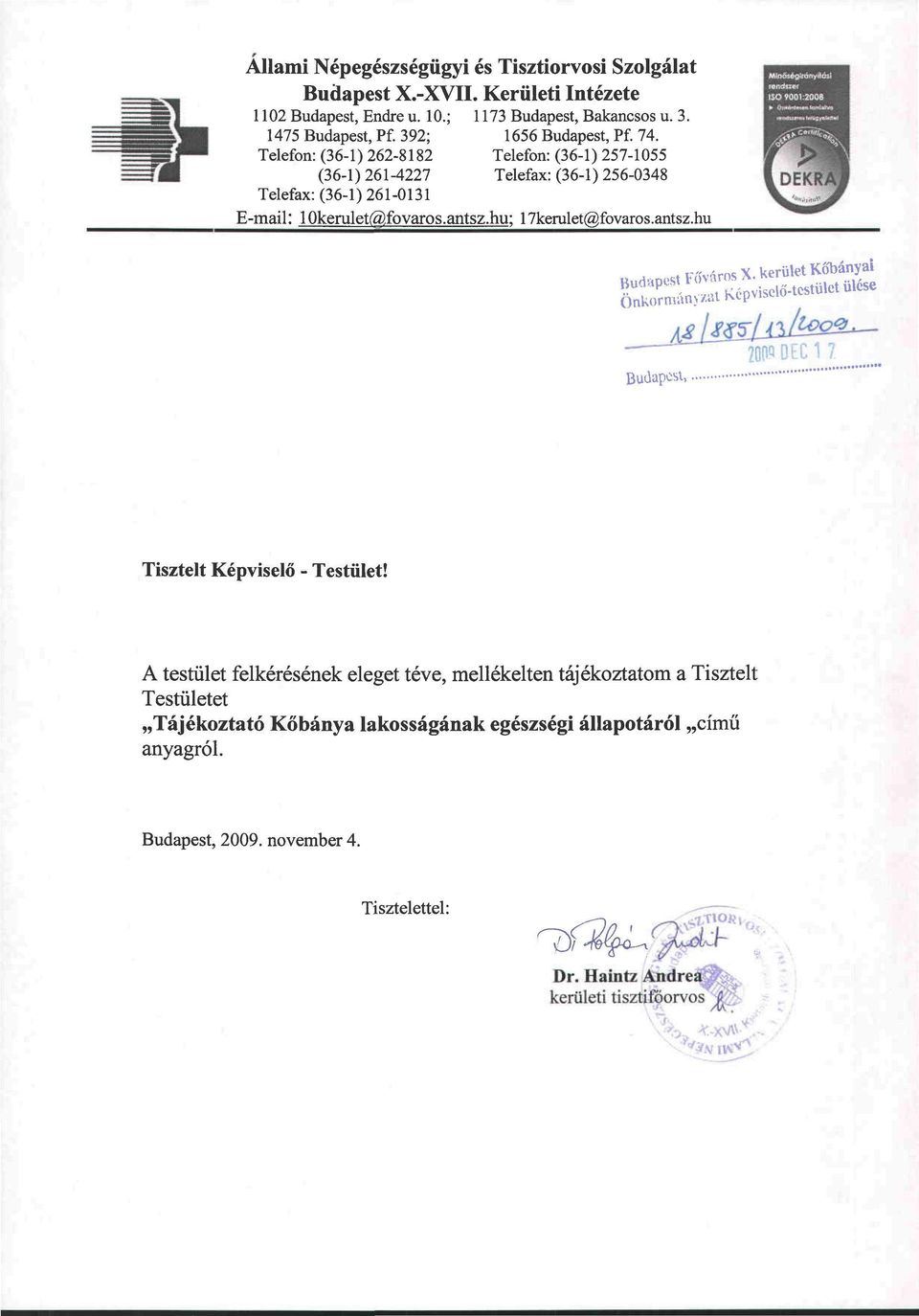 hu; 17kerulet@fovaros.antsz.hu t- ím«x kerület Kőbányai Onkormanw.at Ktpvisv-i" Budapest, ím DEC 1 7 Tisztelt Képviselő - Testület!