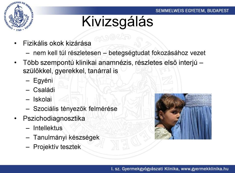 szülőkkel, gyerekkel, tanárral is Egyéni Családi Iskolai Szociális tényezők