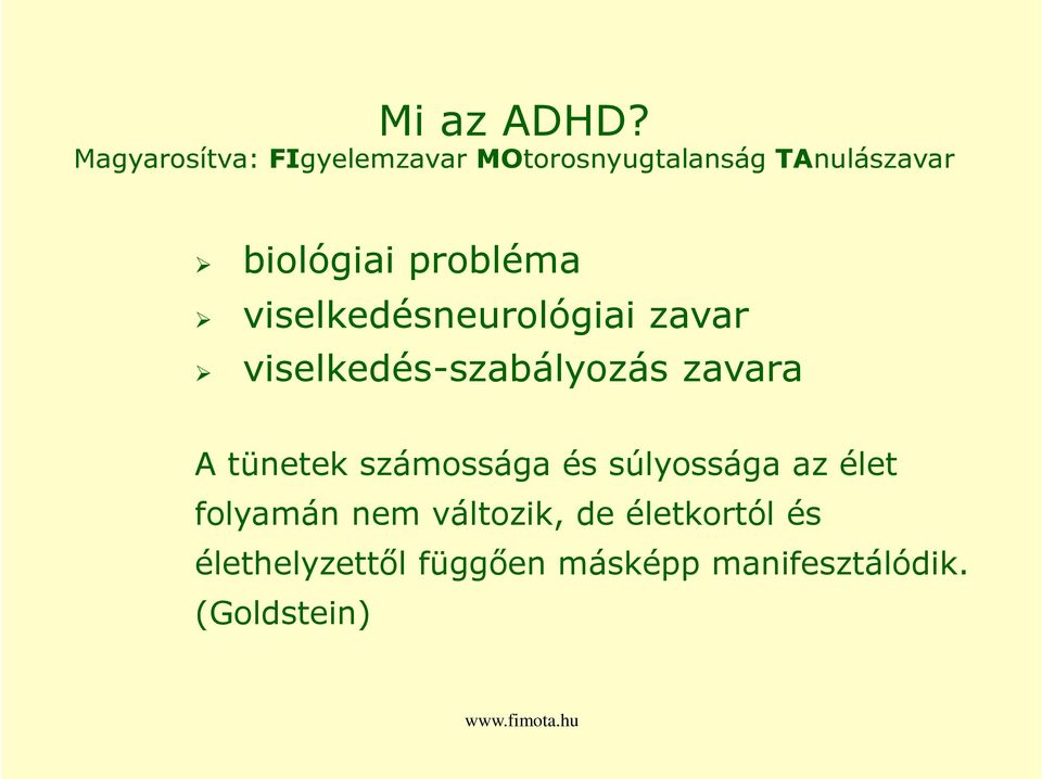 probléma viselkedésneurológiai zavar viselkedés-szabályozás zavara A