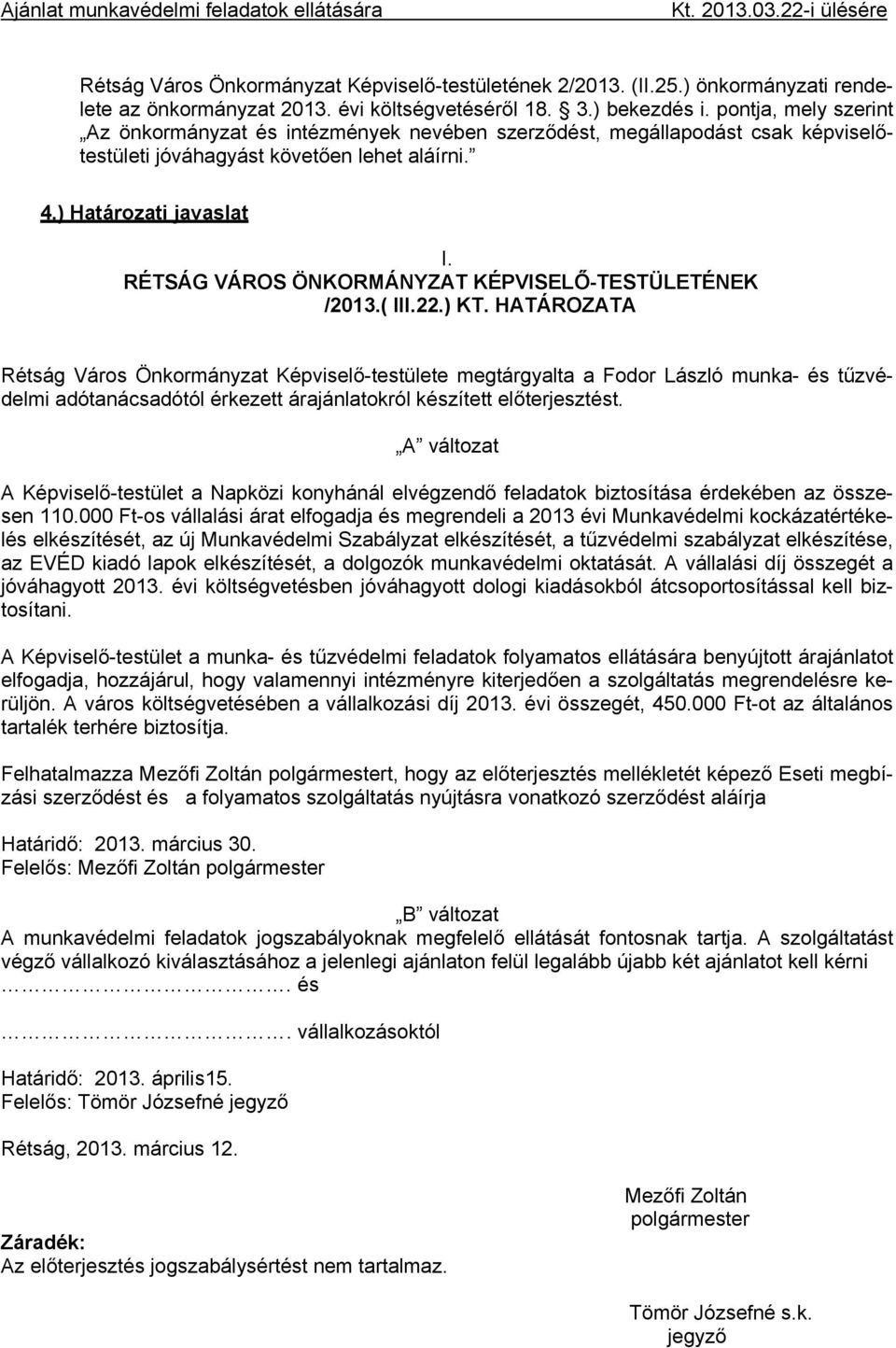 RÉTSÁG VÁROS ÖNKORMÁNYZAT KÉPVISELŐ-TESTÜLETÉNEK /2013.( III.22.) KT.