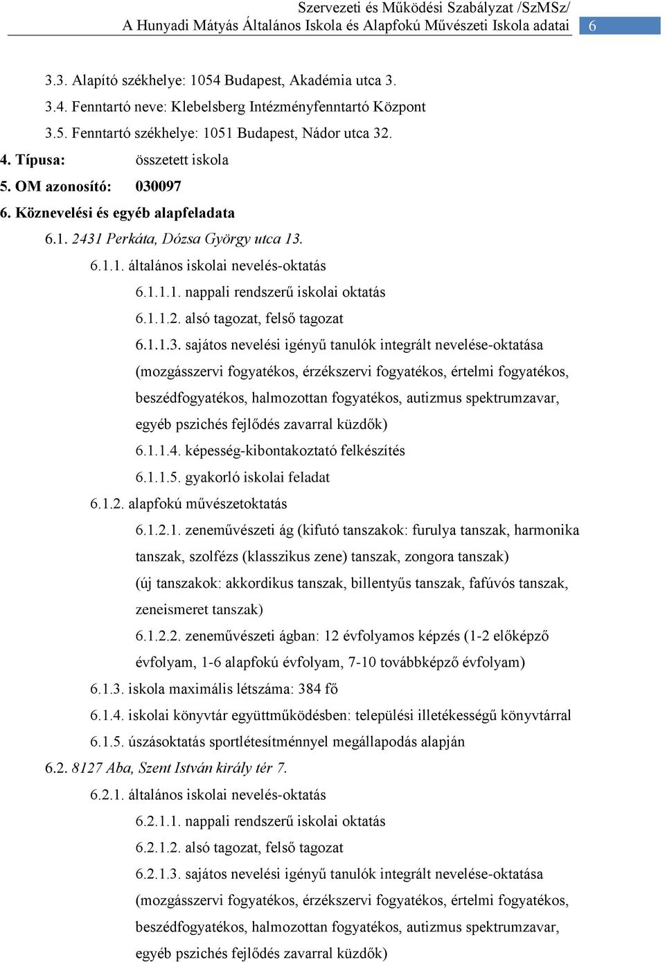 Köznevelési és egyéb alapfeladata 6.1. 2431