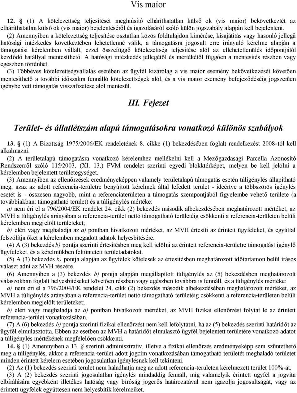 kell bejelenteni.