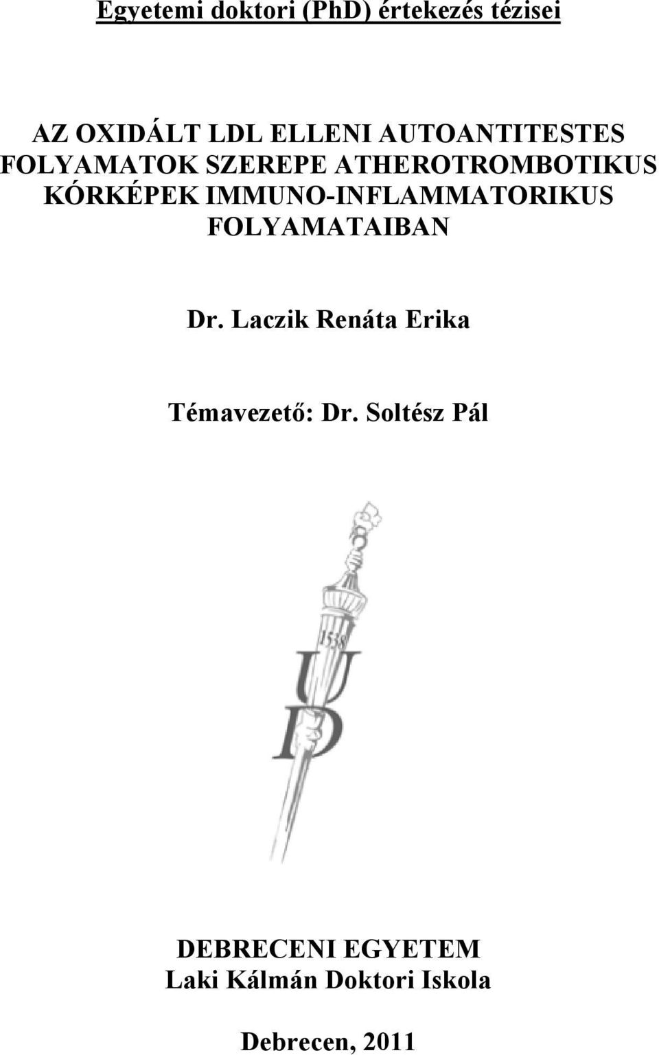 IMMUNO-INFLAMMATORIKUS FOLYAMATAIBAN Dr.