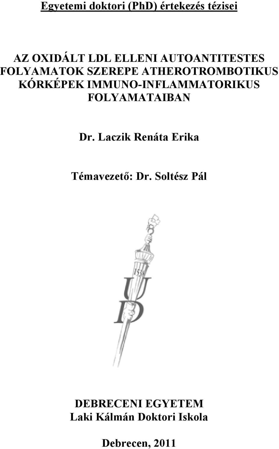 IMMUNO-INFLAMMATORIKUS FOLYAMATAIBAN Dr.