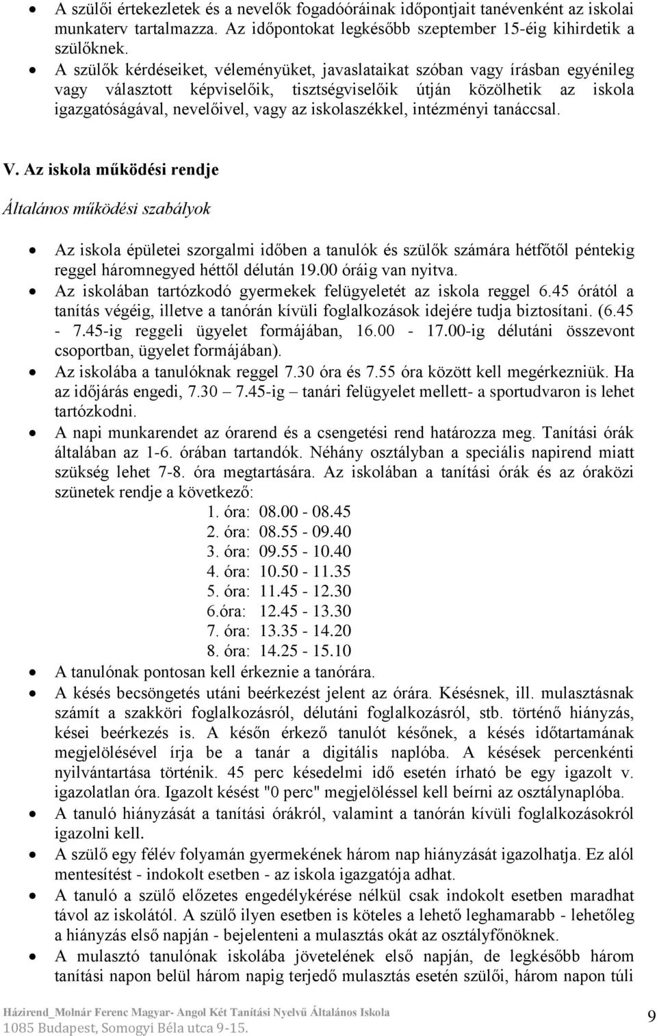 iskolaszékkel, intézményi tanáccsal. V.