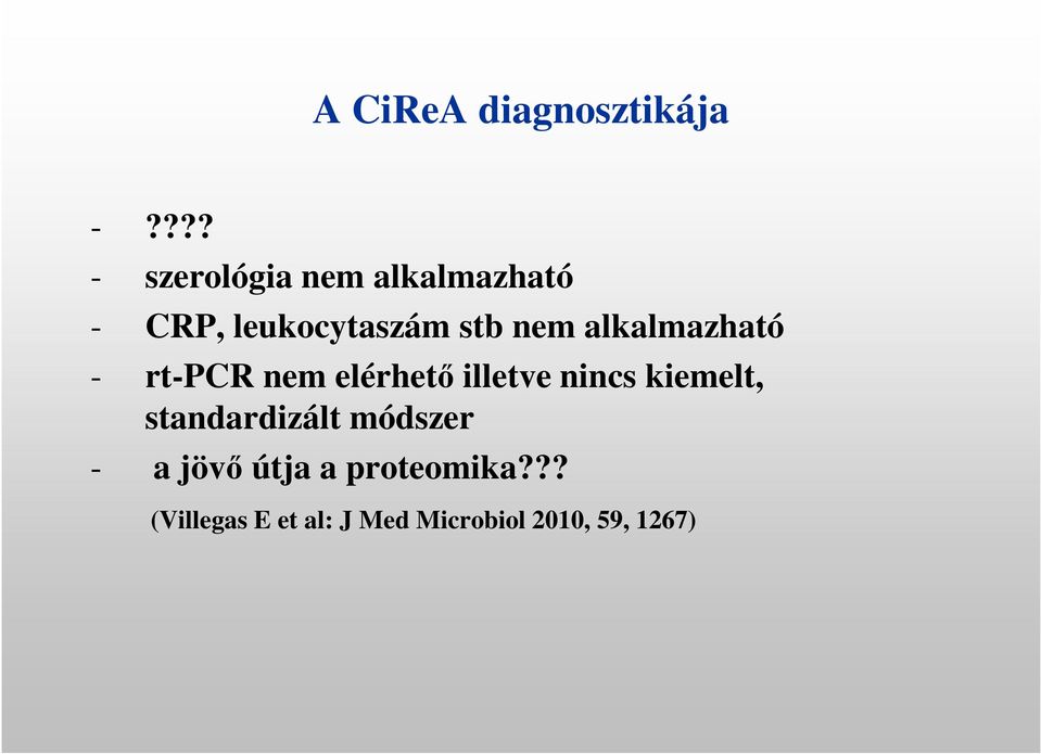 nem alkalmazható - rt-pcr nem elérhető illetve nincs kiemelt,