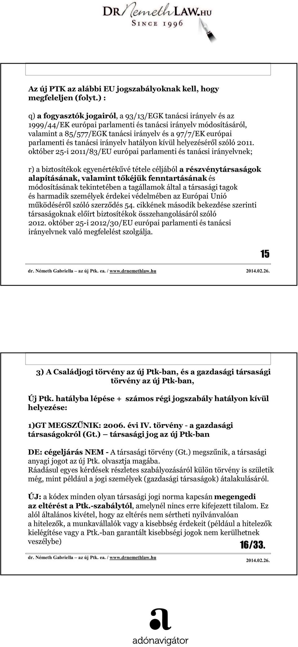 parlamenti és tanácsi irányelv hatályon kívül helyezéséről szóló 2011.