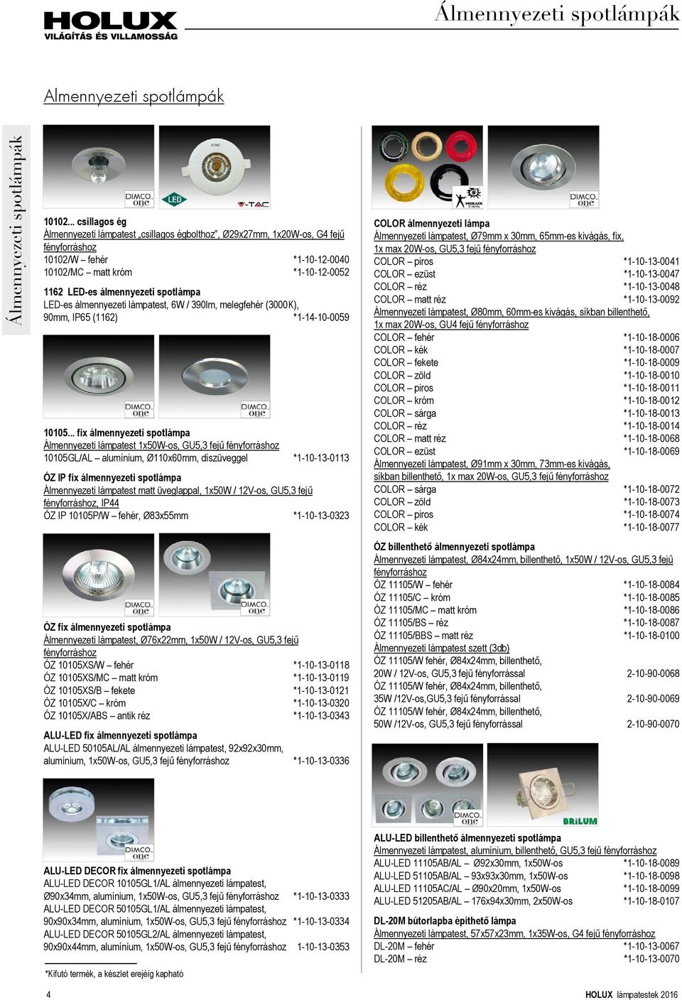 LED-es álmennyezeti lámpatest, 6W / 390lm, melegfehér (3000K), 90mm, IP65 (1162) *1-14-10-0059 10105.