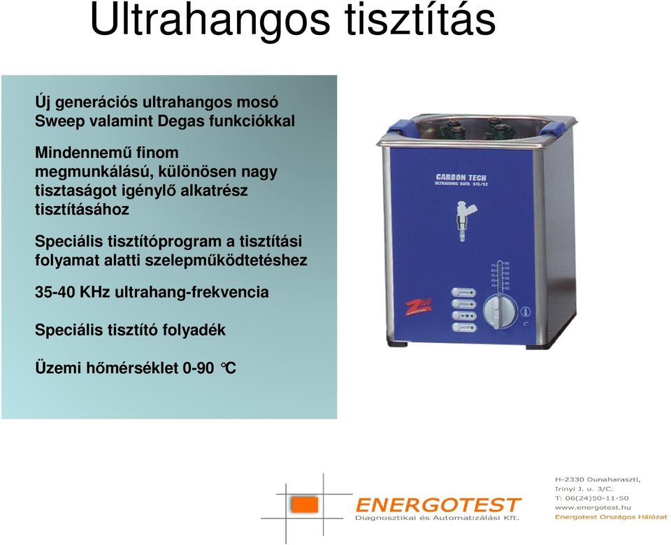 alkatrész tisztításához Speciális tisztítóprogram a tisztítási folyamat alatti