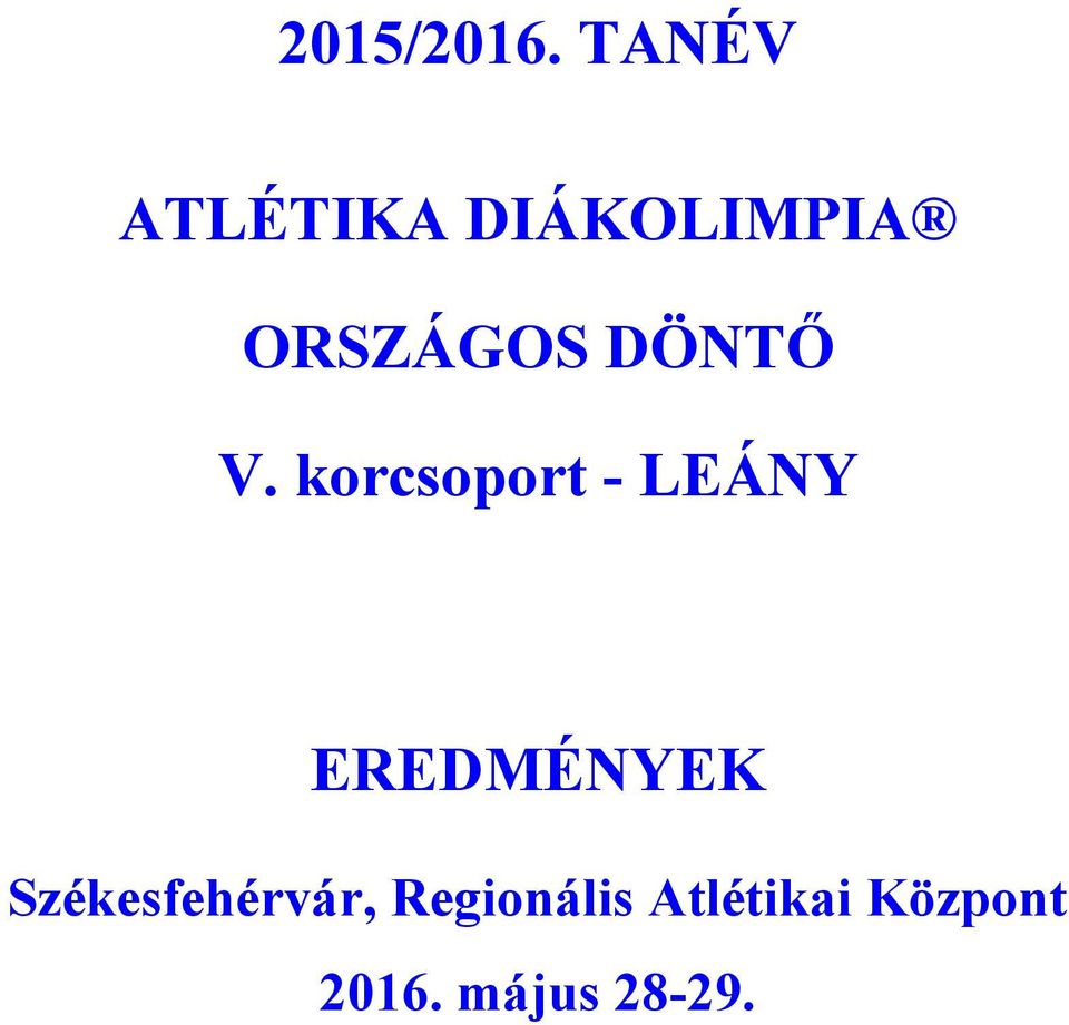 DÖNTŐ V.