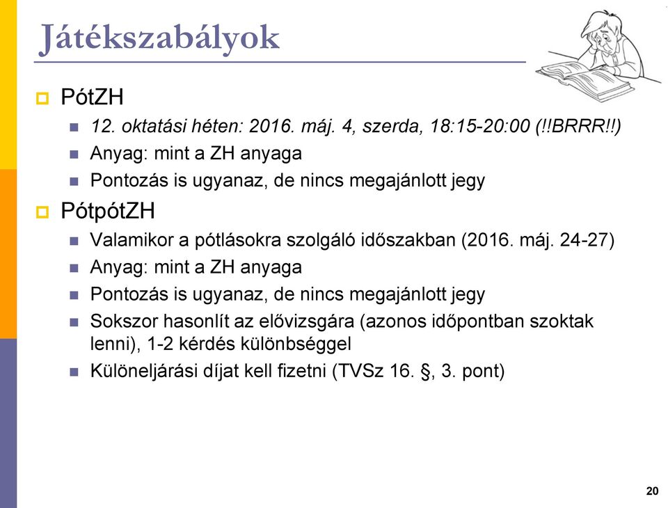 szolgáló időszakban (2016. máj.