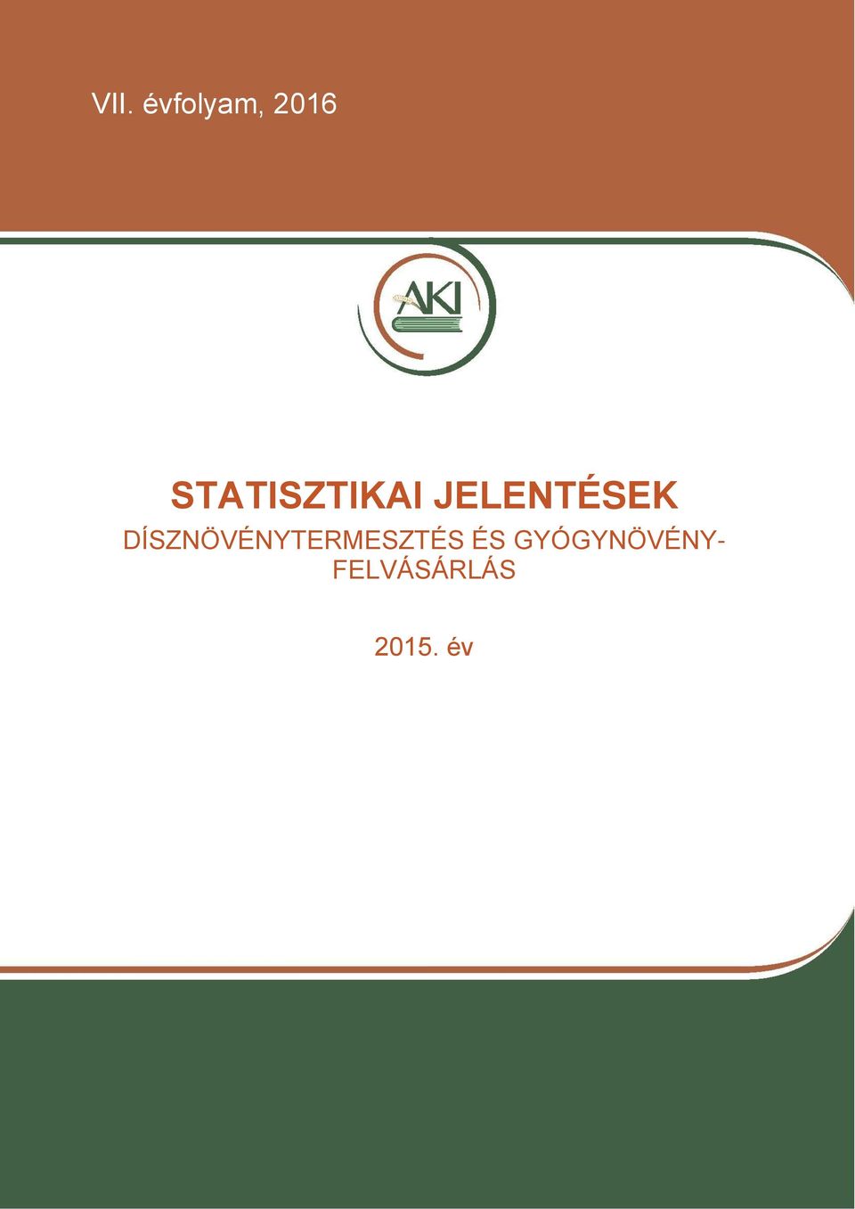 DÍSZNÖVÉNYTERMESZTÉS ÉS