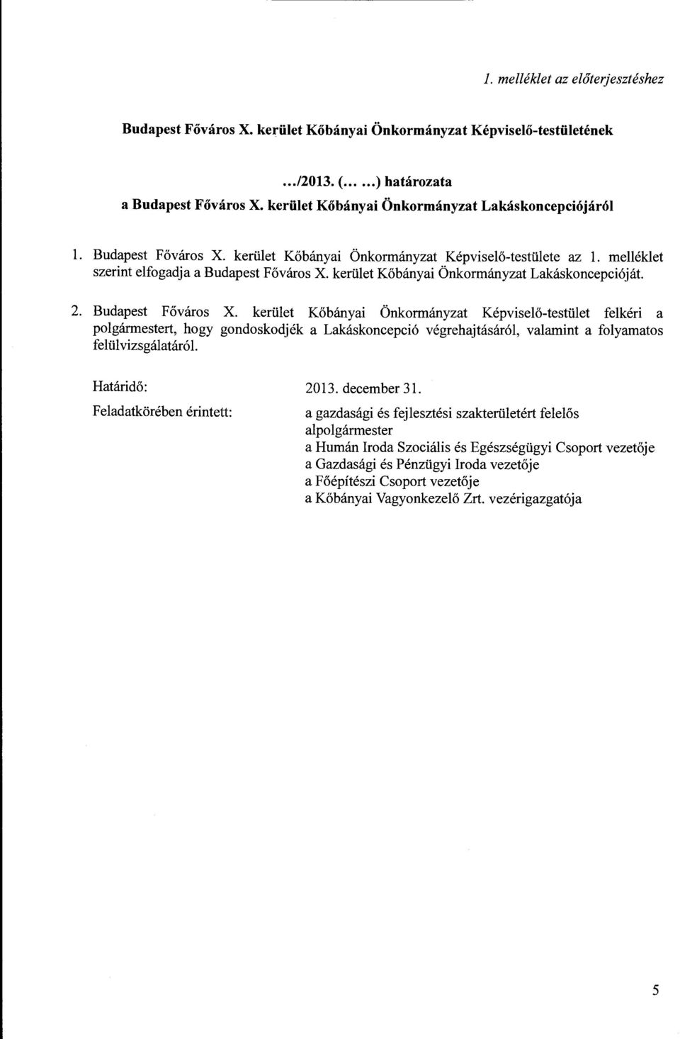 kerület Kőbányai Önkormányzat Lakáskoncepcióját 2. Budapest Főváros X.