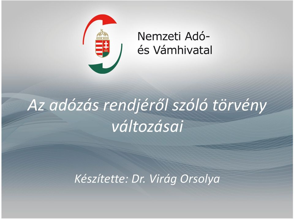 törvény változásai