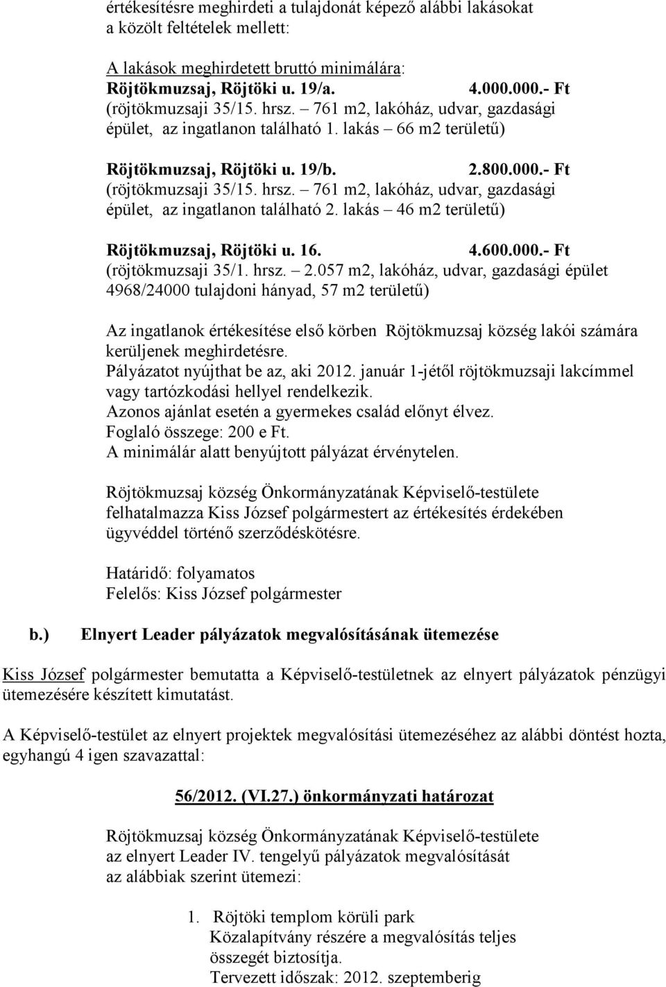 761 m2, lakóház, udvar, gazdasági épület, az ingatlanon található 2.