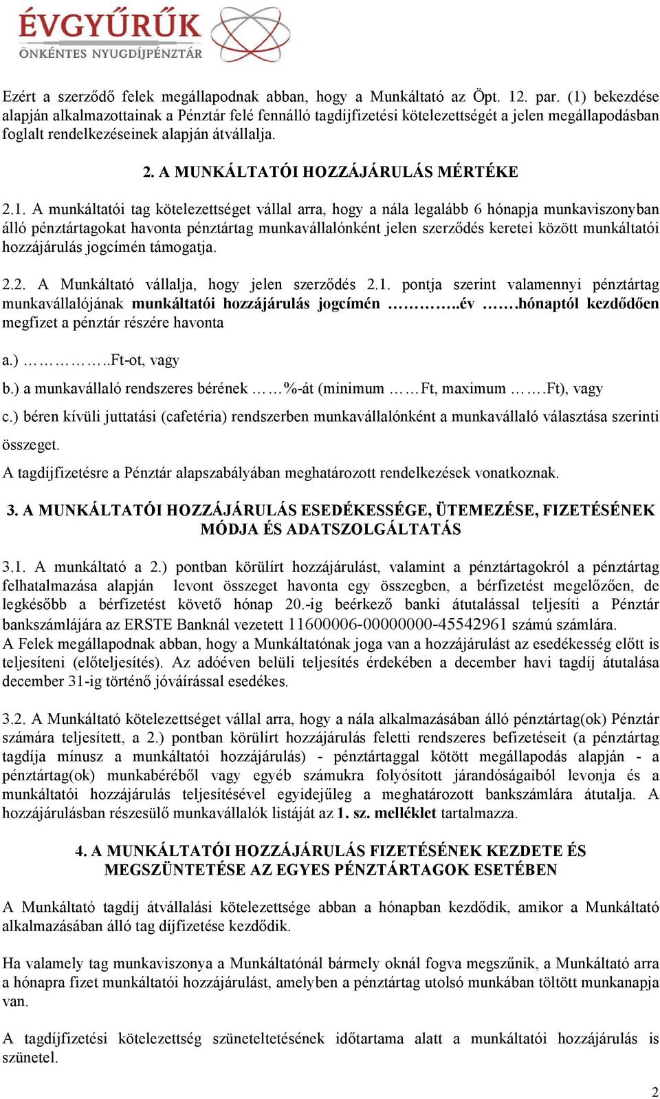 A MUNKÁLTATÓI HOZZÁJÁRULÁS MÉRTÉKE 2.1.