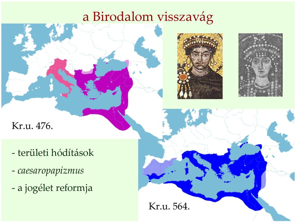 - területi hódítások -